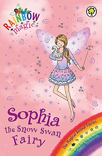 9781408303535: Sophia the Snow Swan Fairy: The Magical Animal Fairies Book 5 (Rainbow Magic)