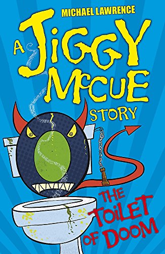 Stock image for The Toilet of Doom : A Jiggy McCue Story for sale by Better World Books