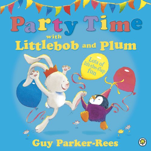 Stock image for Littlebob and Plum: Party Time with Littlebob and Plum for sale by WorldofBooks