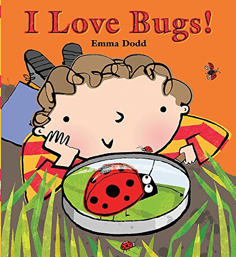 I Love Bugs! (9781408304716) by Emma Dodd