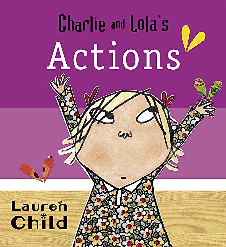 9781408305324: Charlie and Lola's Actions: Board Book