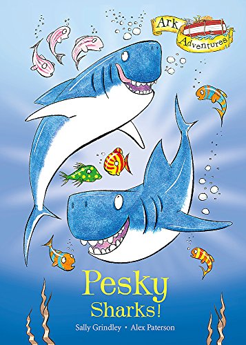 9781408305591: Pesky Sharks! (Ark Adventures)