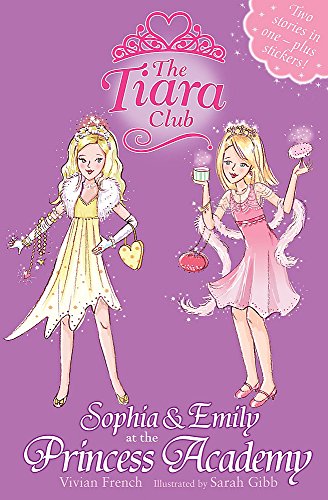 Stock image for The Tiara Club: Sophia and Emily at the Princess Academy for sale by WorldofBooks