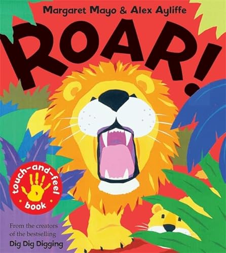 Roar! Touch-and-Feel Book (9781408306789) by Mayo, Margaret