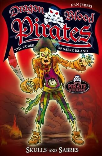 Stock image for Skulls and Sabres: Book 6 (Dragon Blood Pirates) for sale by Goldstone Books
