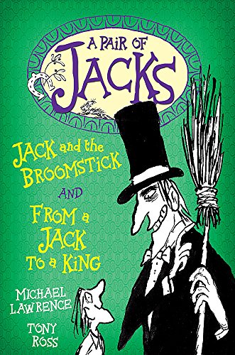 Imagen de archivo de Jack and the Broomstick and From a Jack to a King (A Pair of Jacks) a la venta por Wonder Book