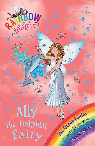 Beispielbild fr Ally the Dolphin Fairy: The Ocean Fairies Book 1 (Rainbow Magic) zum Verkauf von WorldofBooks