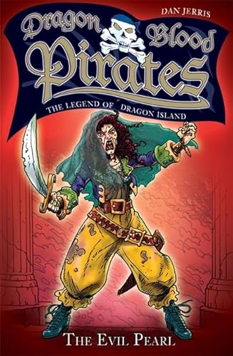 Stock image for Dragon Blood Pirates: The Legend of Dragon Island: 10: The Evil Pearl: Book 10 for sale by WorldofBooks