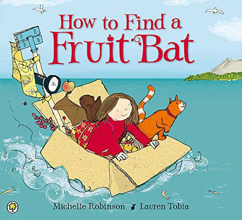 9781408308554: How to Find a Fruit Bat