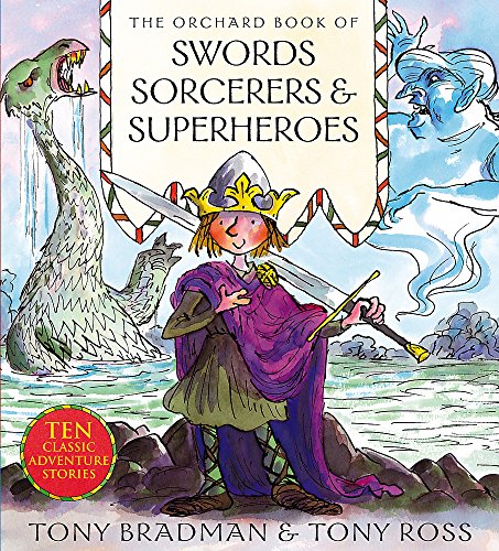 Beispielbild fr The Orchard Book of Swords, Sorcerers and Superheroes zum Verkauf von Better World Books