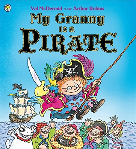 9781408309278: My Granny Is a Pirate