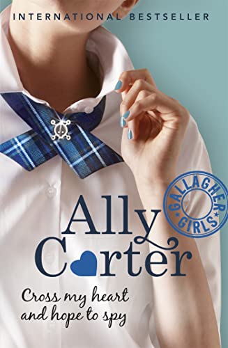 Beispielbild fr Cross My Heart And Hope To Spy: Book 2 (Gallagher Girls) zum Verkauf von SecondSale