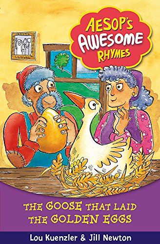 9781408309735: The Goose that Laid the Golden Eggs: Book 6 (Aesop's Awesome Rhymes)