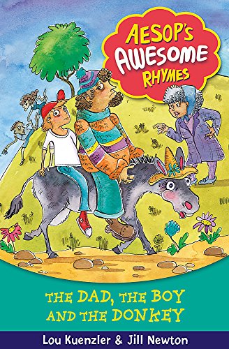 The Dad, the Boy and the Donkey (Aesop's Awesome Rhymes) (9781408309759) by Kuenzler, Lou