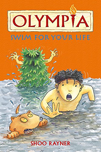 Swim for Your Life (Olympia) (9781408311837) by Rayner, Shoo