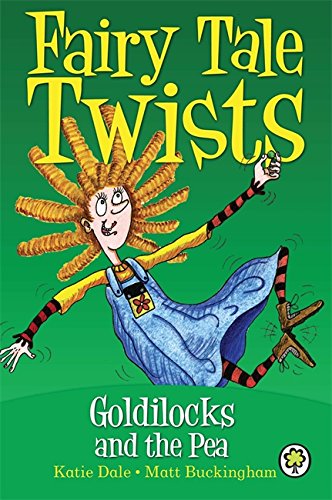 9781408312117: Fairy Tale Twists: Goldilocks and the Pea