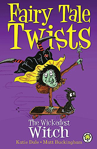 Stock image for The Wickedest Witch (Fairy Tale Twists) for sale by AwesomeBooks
