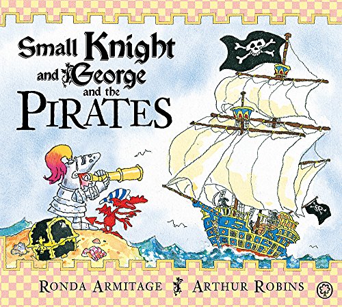 Beispielbild fr Small Knight and George: Small Knight and George and the Pirates zum Verkauf von WorldofBooks