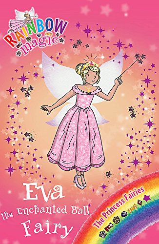 Beispielbild fr Rainbow Magic: The Princess Fairies: 112: Eva the Enchanted Ball Fairy: The Princess Fairies Book 7 zum Verkauf von WorldofBooks