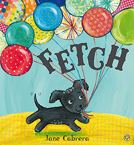 Fetch (9781408313855) by Jane Cabrera