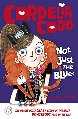 9781408314012: Not Just the Blues: Book 1 (Cordelia Codd)