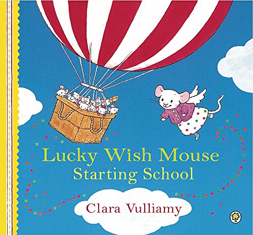 Lucky Wish Mouse: Starting School (9781408314692) by Clara Vulliamy