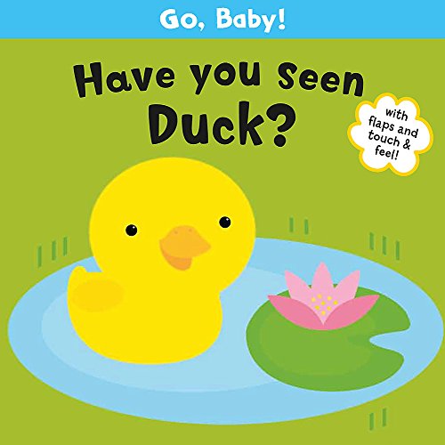 Beispielbild fr Have You Seen Duck? (Go, Baby!) zum Verkauf von Hawking Books