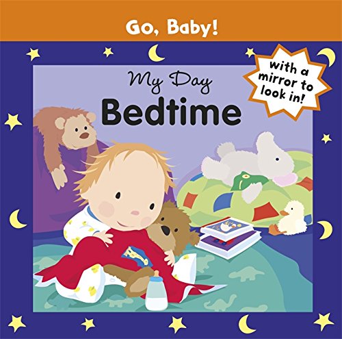 Beispielbild fr Go, Baby!: My Day: Bedtime zum Verkauf von WorldofBooks