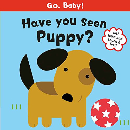 Beispielbild fr Go, Baby!: Have You Seen Puppy? zum Verkauf von WorldofBooks