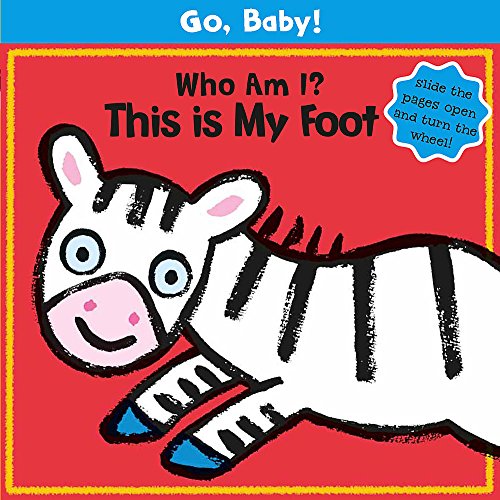 Beispielbild fr Go, Baby!: Who Am I? This Is My Foot zum Verkauf von WorldofBooks