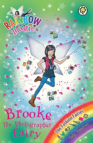 9781408316795: Brooke the Photographer Fairy: The Fashion Fairies Book 6 (Rainbow Magic)