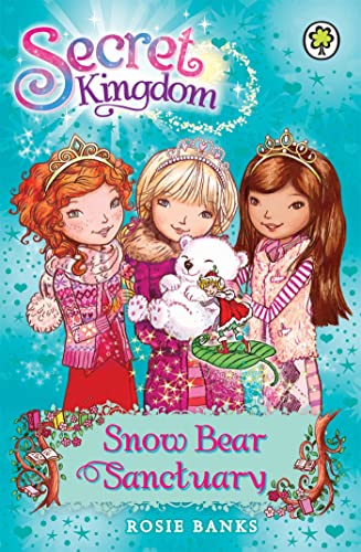 9781408323403: Snow Bear Sanctuary: Book 15 (Secret Kingdom)