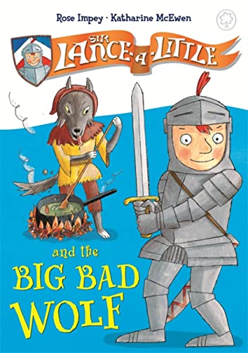 Beispielbild fr Sir Lance-a-Little and the Big Bad Wolf: Book 1 zum Verkauf von WorldofBooks