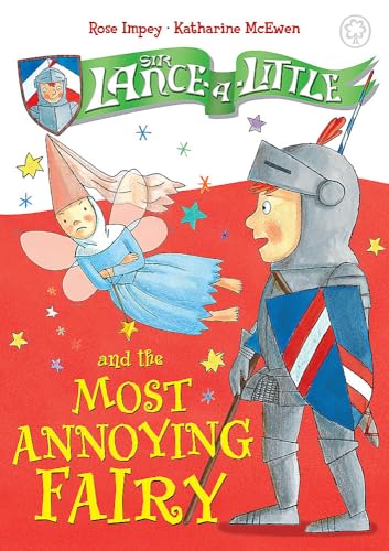 Beispielbild fr Sir Lance-a-Little and the Most Annoying Fairy: Book 3 zum Verkauf von AwesomeBooks