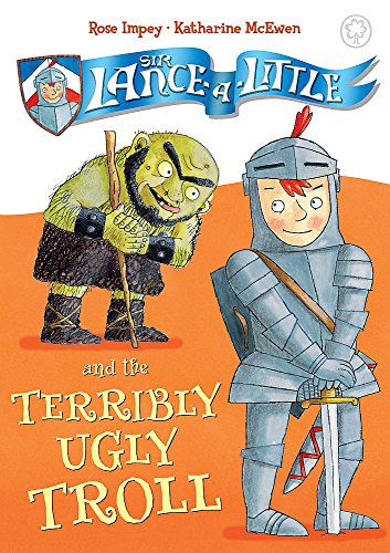 Beispielbild fr Sir Lance-a-Little and the Terribly Ugly Troll: Book 4 zum Verkauf von AwesomeBooks