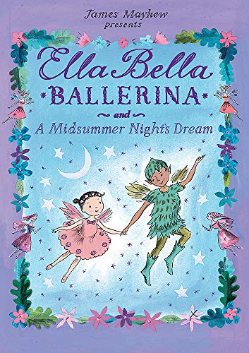 9781408326435: Ella Bella Ballerina and A Midsummer Night's Dream