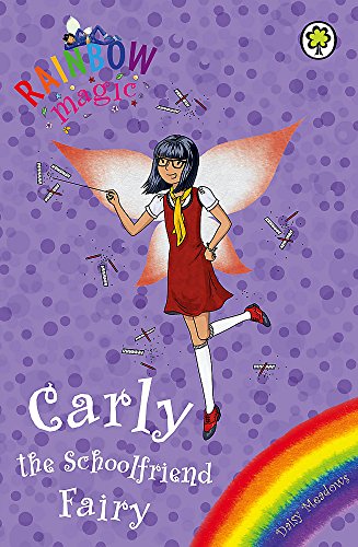 Carly the Schoolfriend Fairy: Special (Rainbow Magic) (9781408327890) by Meadows, Daisy