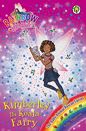 Kimberley the Koala Fairy: The Baby Animal Rescue Fairies Book 5 (Rainbow Magic) [Paperback] [Oct 03, 2013] Daisy Meadows (author), Georgie Ripper (illustrator) (9781408327975) by Daisy Meadows