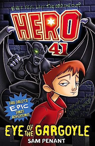 Hero 41: Book 1: Eye of the Gargoyle (9781408328286) by Sam Penant