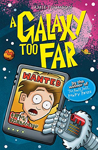 9781408330302: A Galaxy Too Far: Book 2 (The Wrong Side of the Galaxy)