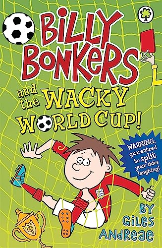 9781408330586: Billy Bonkers and the Wacky World Cup!