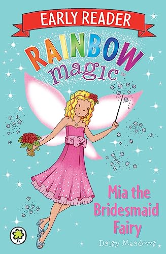 Stock image for Mia the Bridesmaid Fairy (Rainbow Magic Early Reader) for sale by AwesomeBooks