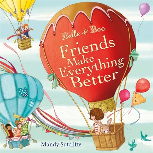 Beispielbild fr Belle & Boo Friends Make Everything Better zum Verkauf von WorldofBooks