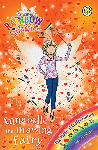 Annabelle the Drawing Fairy: The Magical Crafts Fairies Book 2 (Rainbow Magic) (9781408331439) by Meadows, Daisy