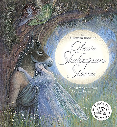 9781408332665: The Orchard Book of Classic Shakespeare Stories