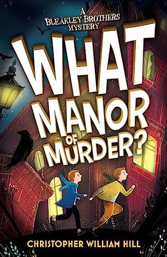 Stock image for What Manor of Murder? (A Bleakley Brothers Mystery) for sale by WorldofBooks
