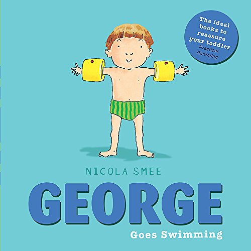 9781408335574: George Goes Swimming (George Toddler Books)