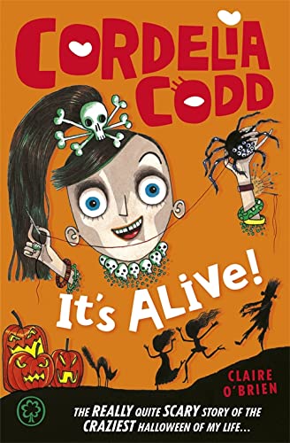Stock image for It's Alive!: Book 3 (Cordelia Codd) for sale by WorldofBooks