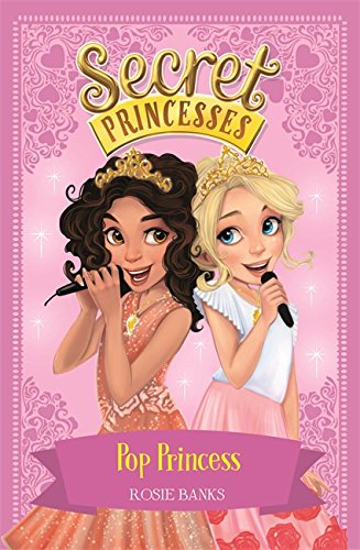 9781408336144: Pop Princess: Book 4 (Secret Princesses)