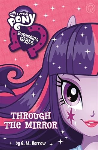 9781408336601: Equestria Girls: Through the Mirror